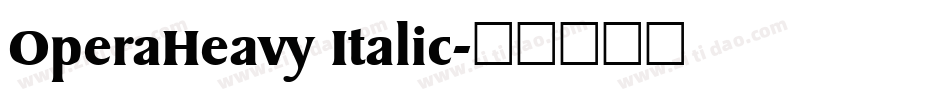 OperaHeavy Italic字体转换